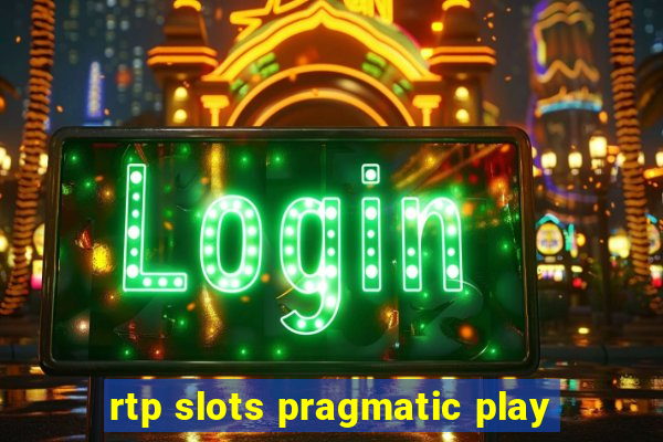 rtp slots pragmatic play